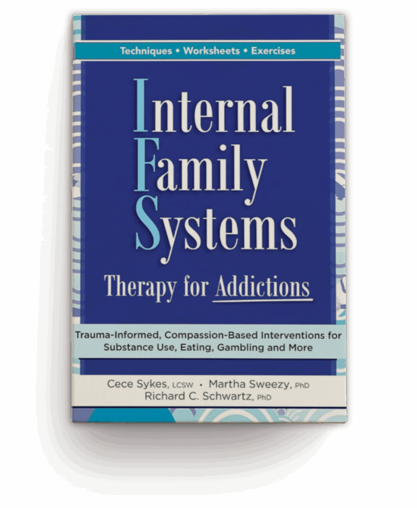 Internal Family Systems Therapy for Addictions by Richard C. Schwartz, PhD Book Cover