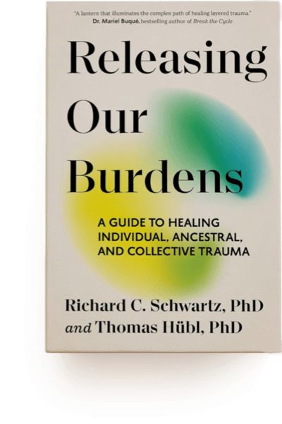 Releasing Our Burdens by Richard C. Schwartz, PhD Book Cover
